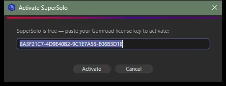 The Activate SuperSolo dialog with a Gumroad licence key pasted into the field, and Activate and Cancel buttons